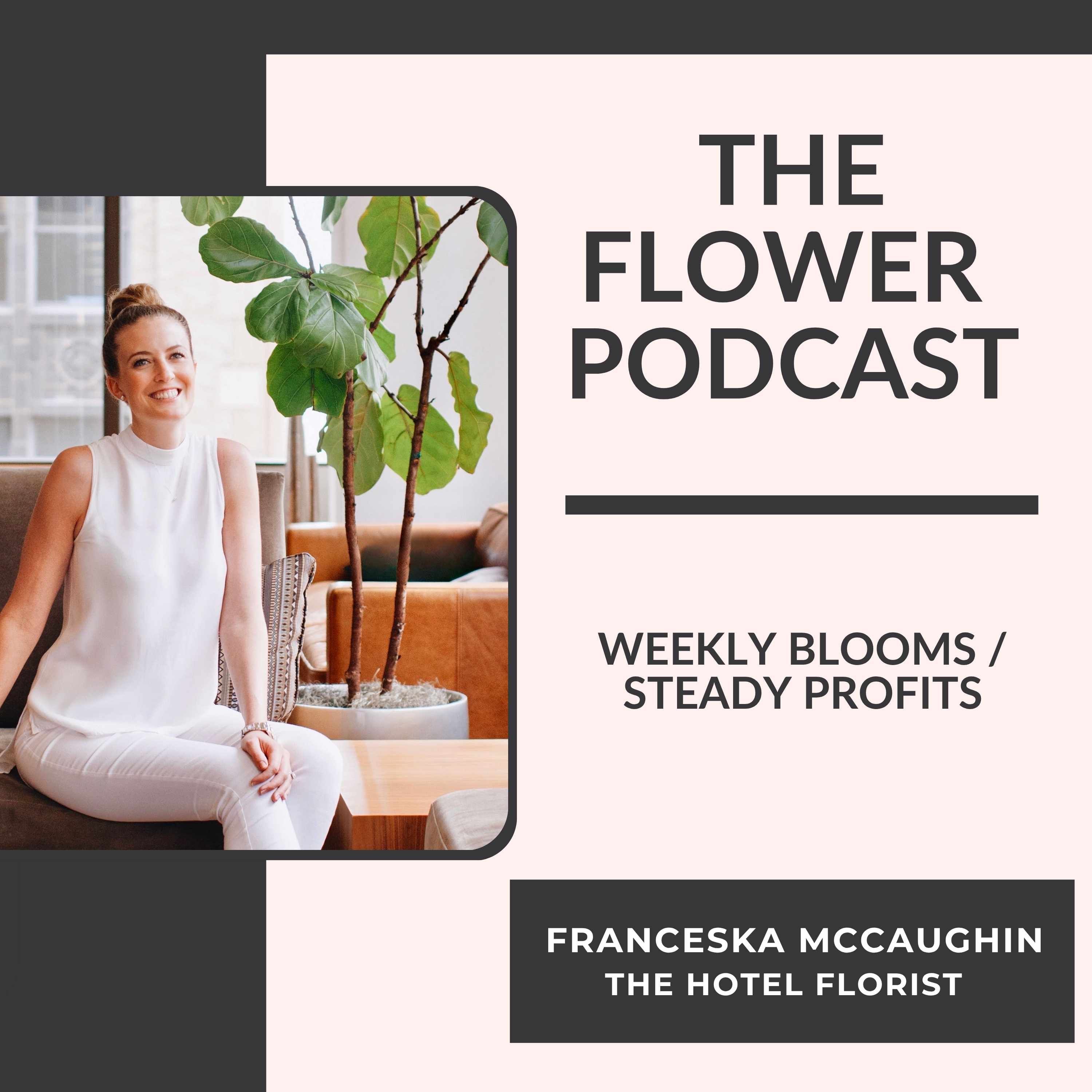 The Flower Podcast
