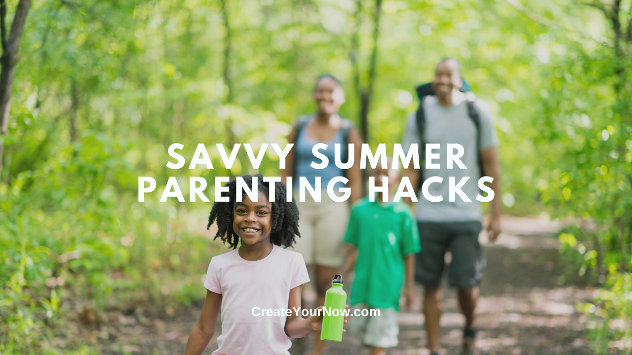 3706 Savvy Summertime Parenting Hacks