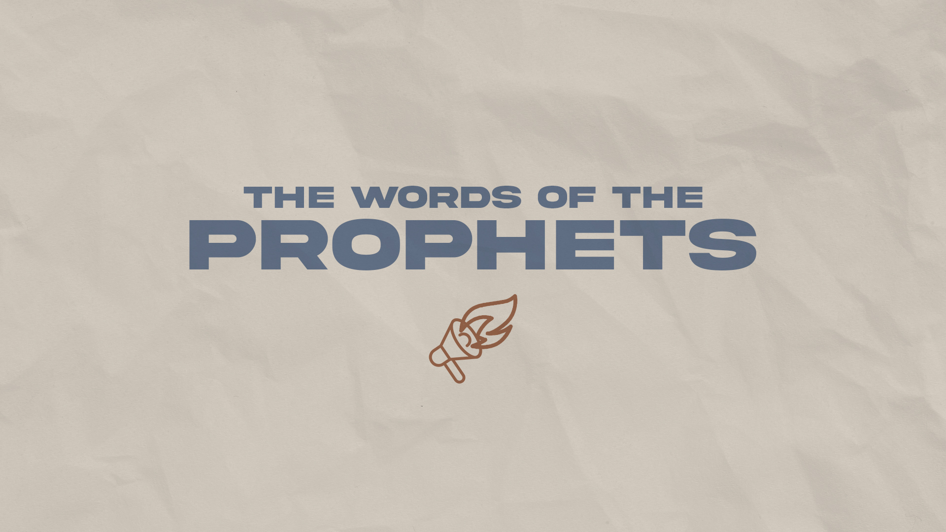 The Words of Prophets - Fear and Faith