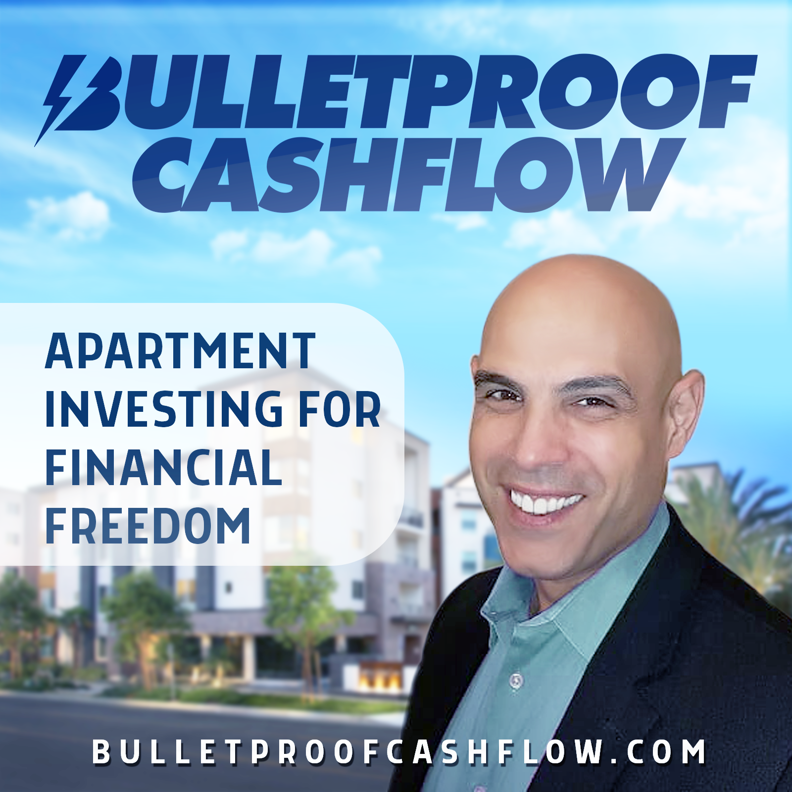 Bulletproof Cashflow: Multifamily & Apartment Investing for Financial Freedom