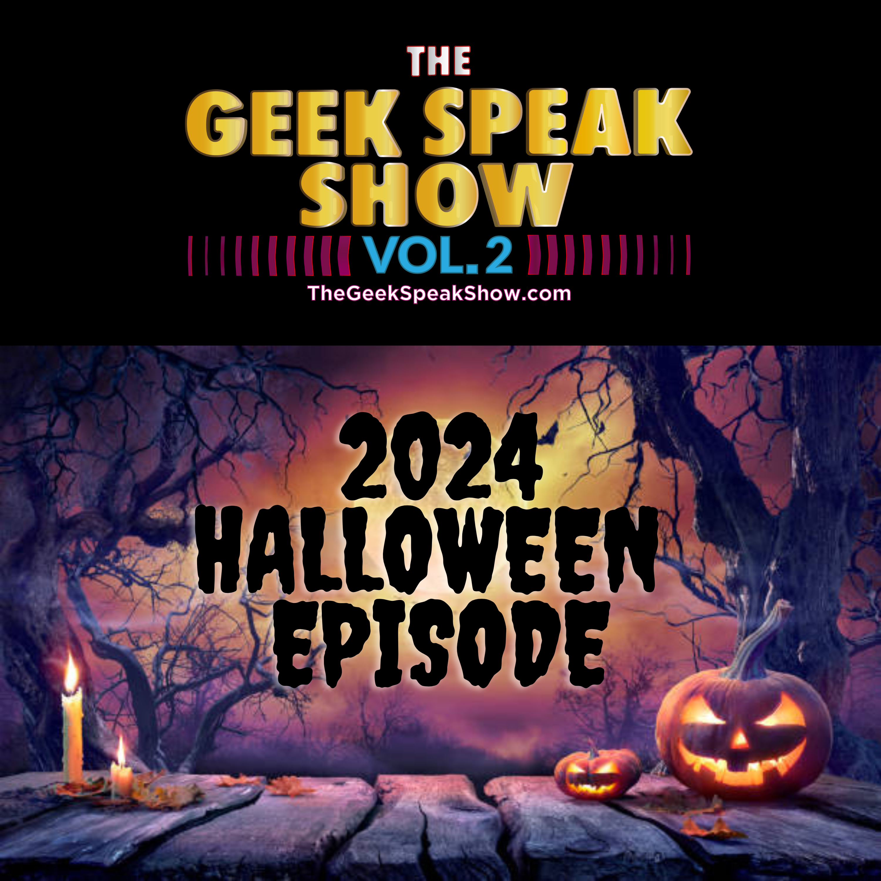 The Geek Speak Show Vol.2