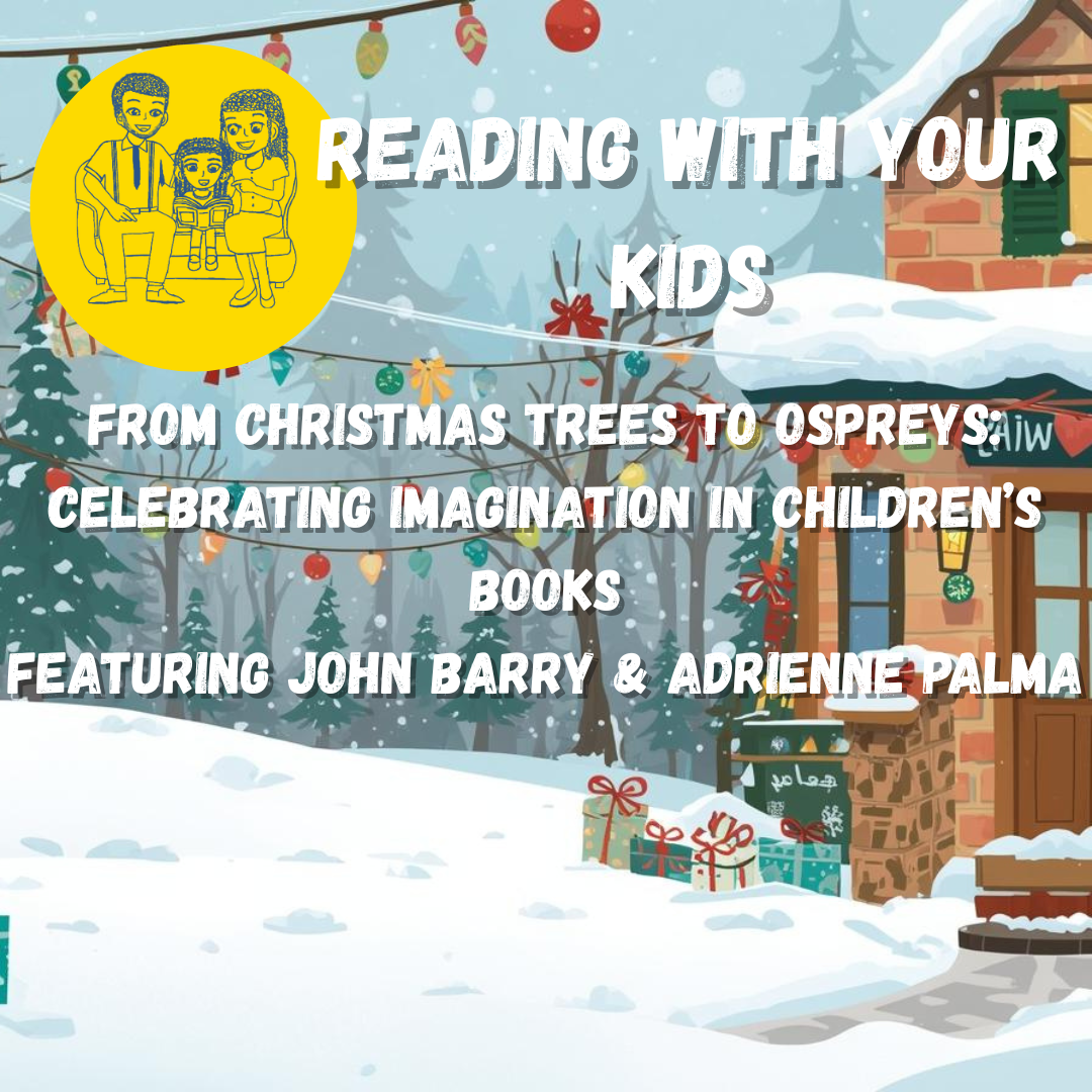 From Christmas Trees to Ospreys: Celebrating Imagination in Children's Books