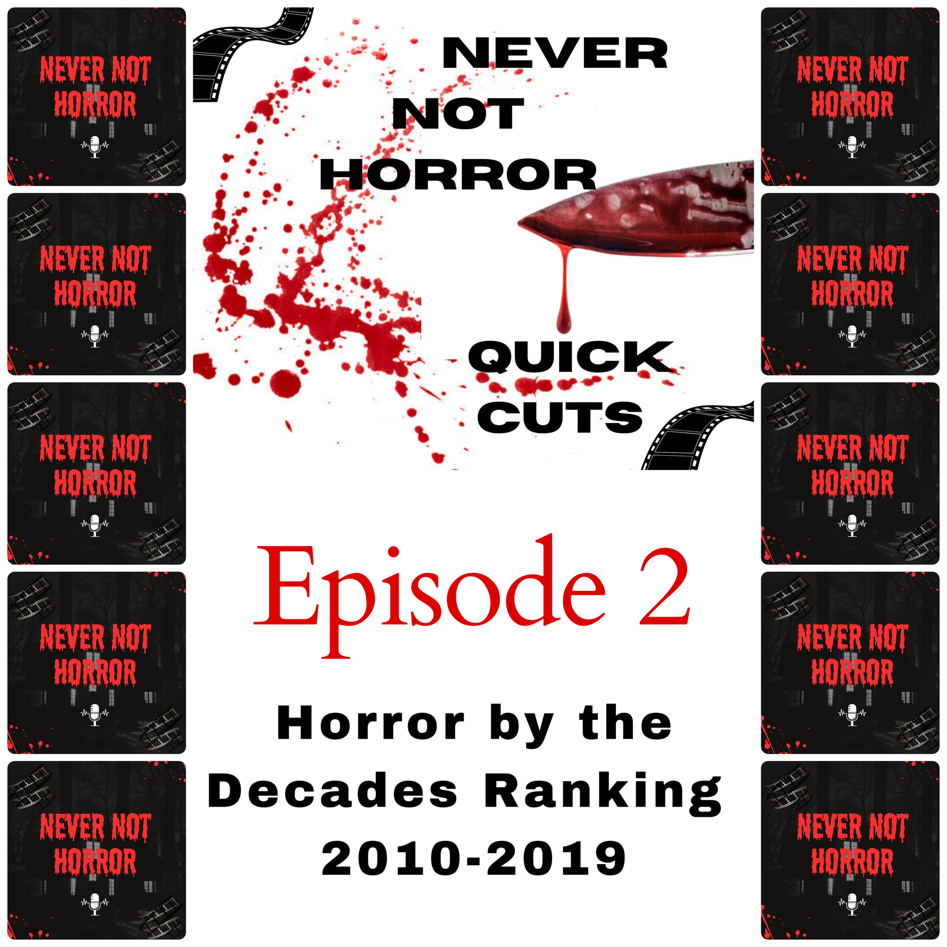 Quick Cuts Episode 2 – Horror by the Decade – 2010-2019