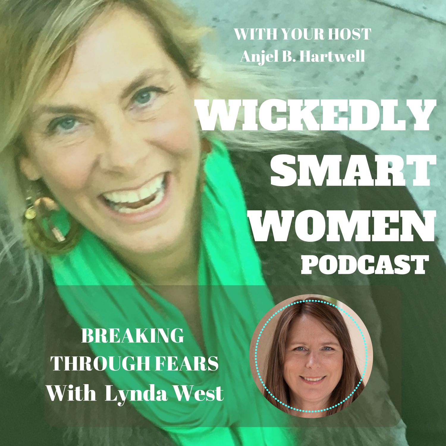 Breaking Through Fears—with Lynda West - 135