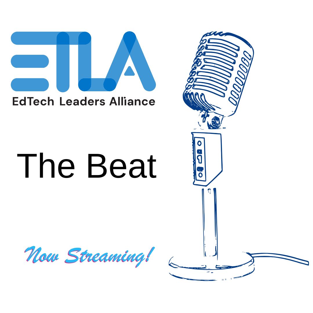 ETLA The Beat : An EdTech Leaders Alliance Podcast