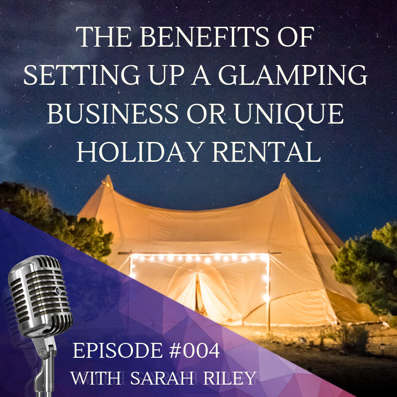 The Business Of Glamping And Unique Holiday Rentals