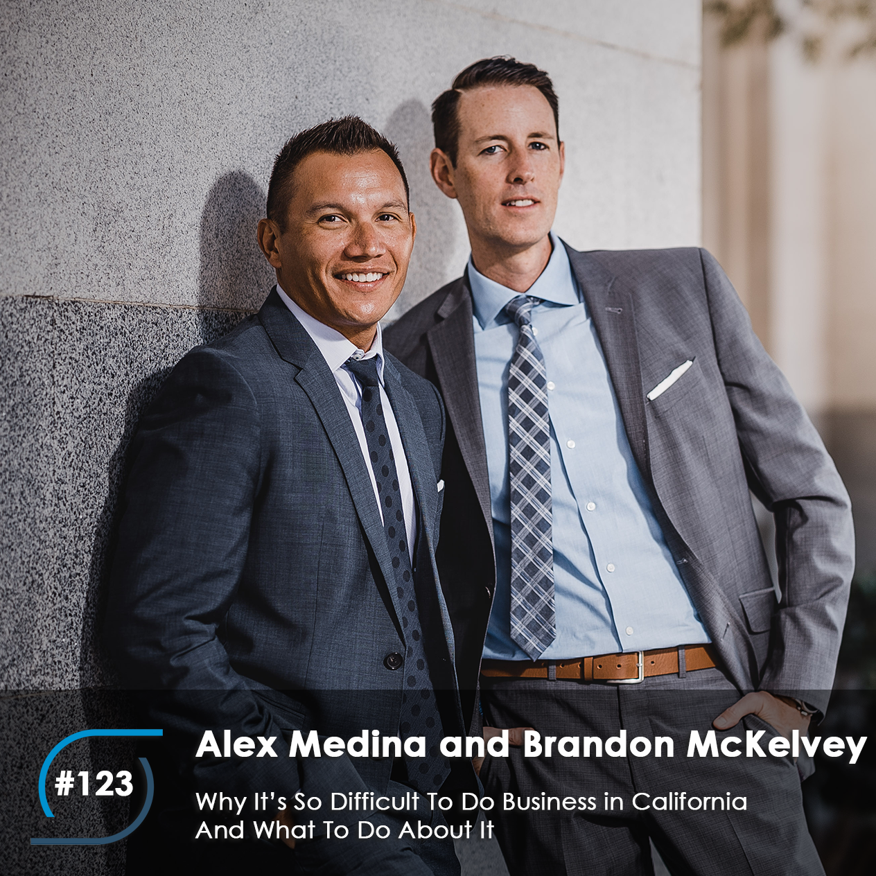 #123 – Why It's So Difficult to do Business in California And What To Do About It