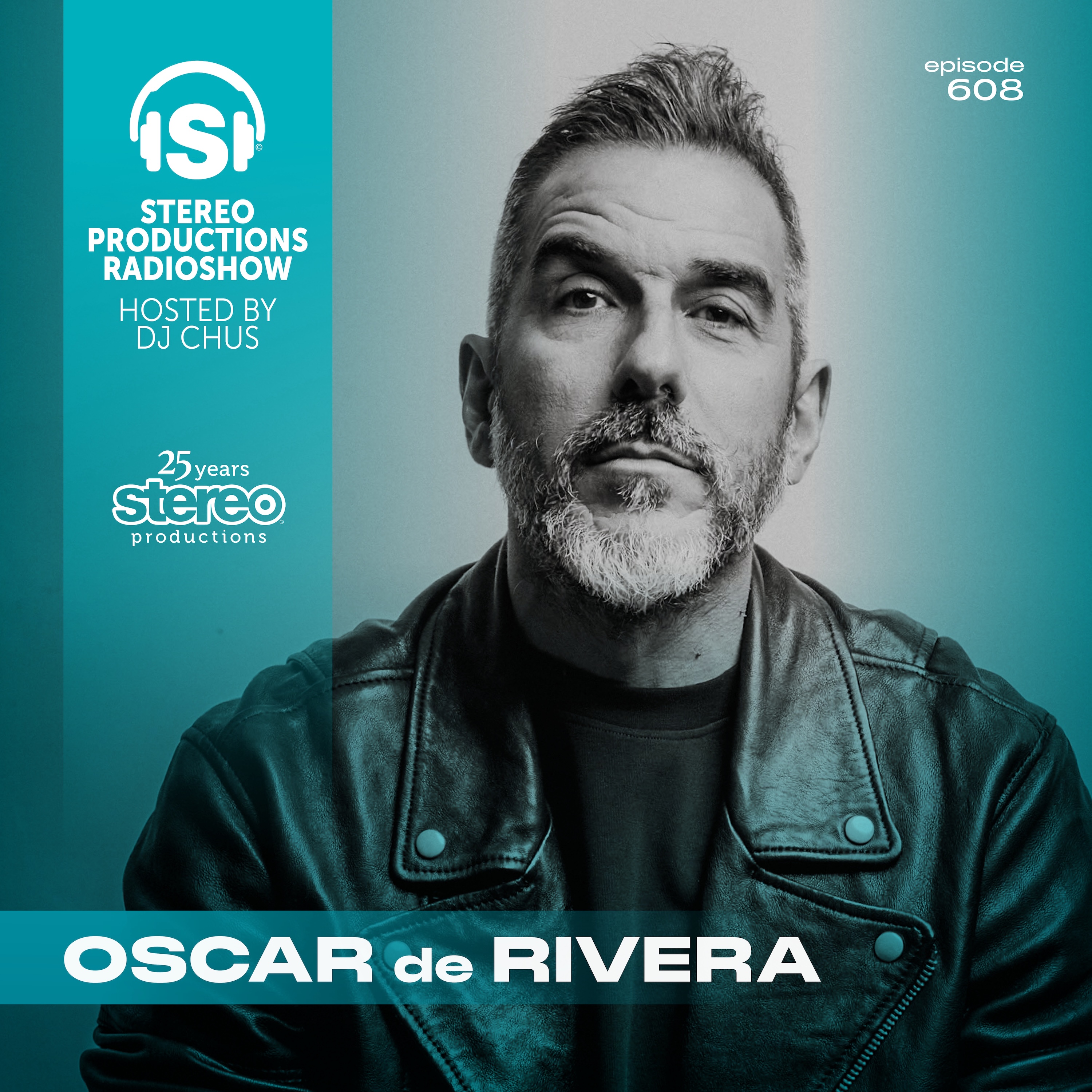 cover of episode OSCAR DE RIVERA Stereo Productions Podcast 608
