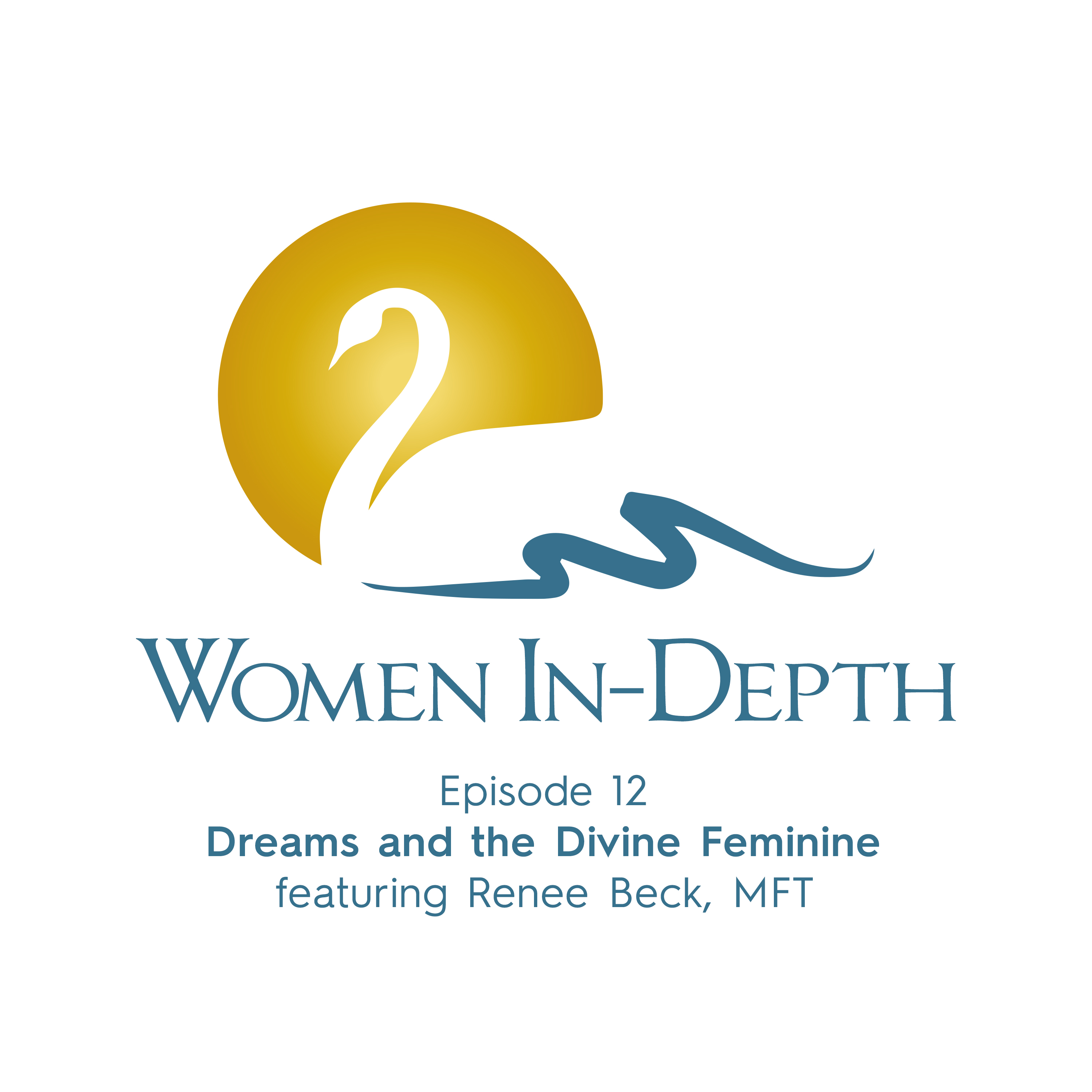 12: Dreams and the Divine Feminine with Renee Beck, MFT