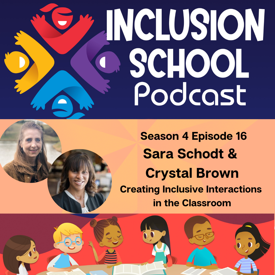 Creating Inclusive Interactions in the Classroom with Sara & Crystal