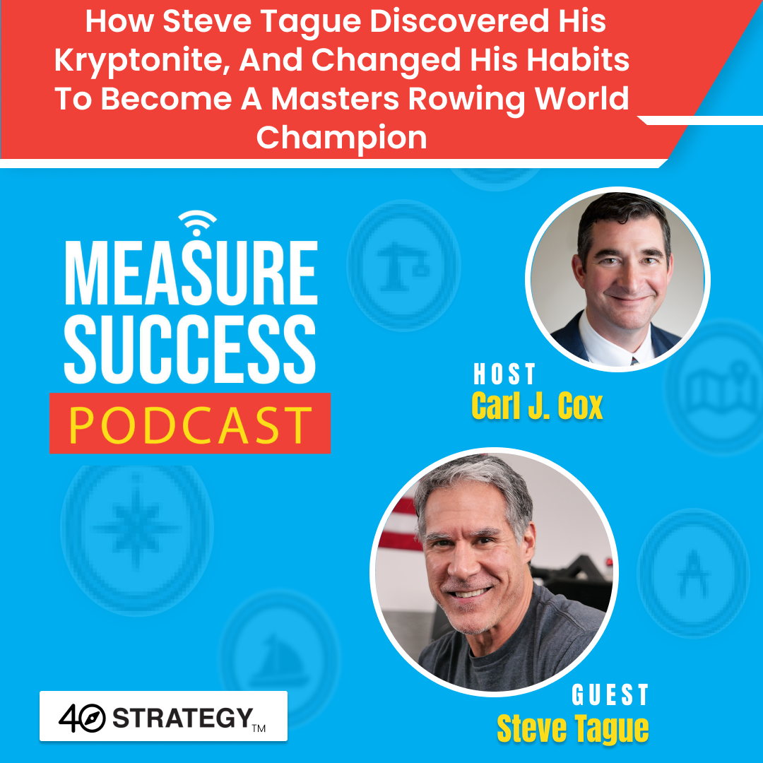 cover of episode How Steve Tague discovered his Kryptonite, and changed his habits to become a masters rowing world champion