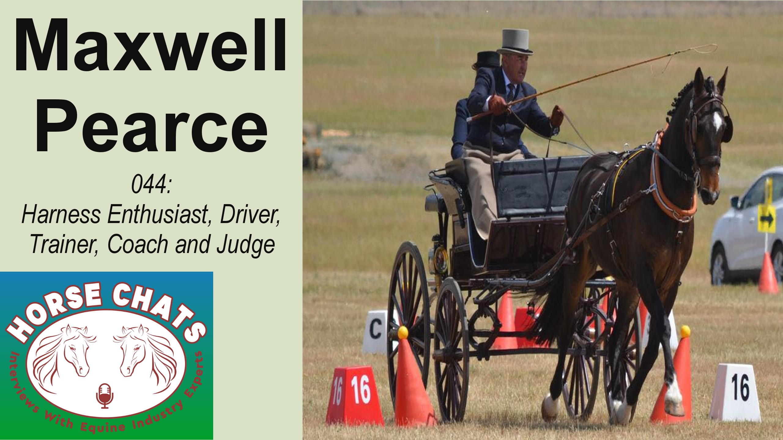 0044: Max Pearce - Harness Enthusiast, Driver, Trainer, Coach, Judge