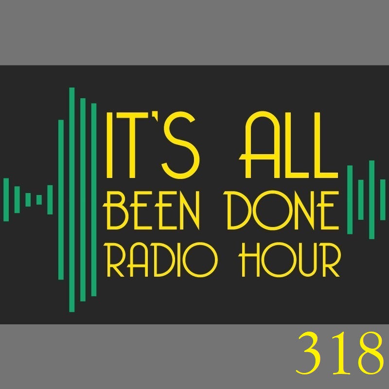 It\'s All Been Done Radio Hour