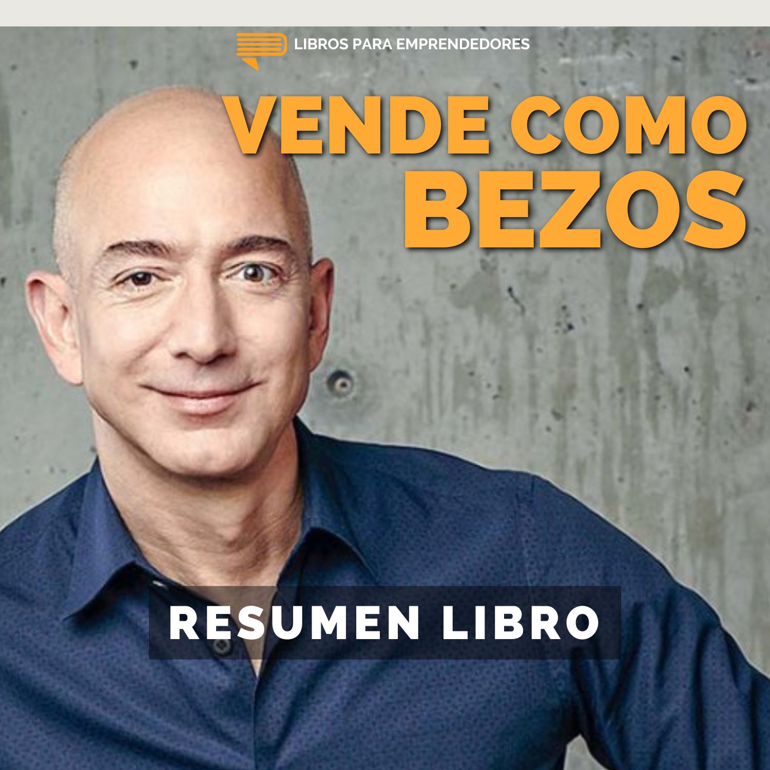 📖 Vende Como Bezos - Un Resumen de Libros para Emprendedores