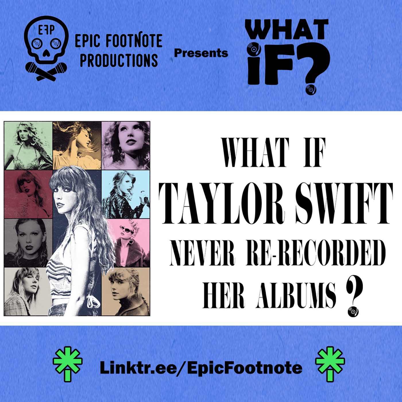 What If Taylor Swift Never Re-Recorded Her Albums? | “What If?” | Epic Footnote Productions