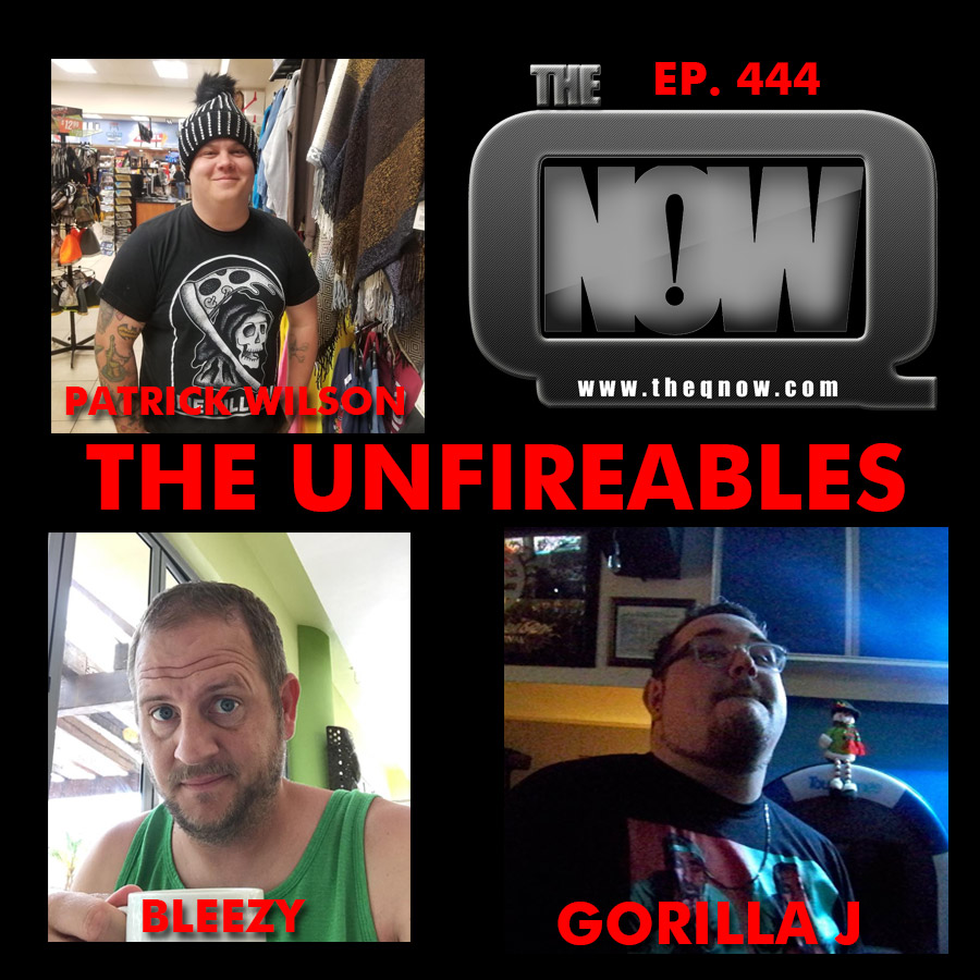 The Q - 444 - The UnFireables