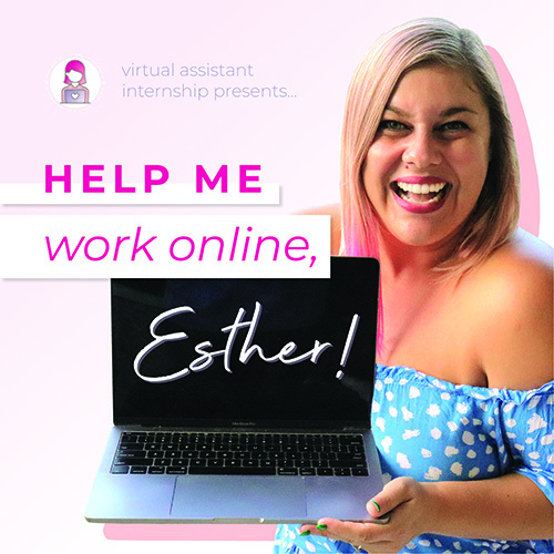 Help Me Work Online, Esther!