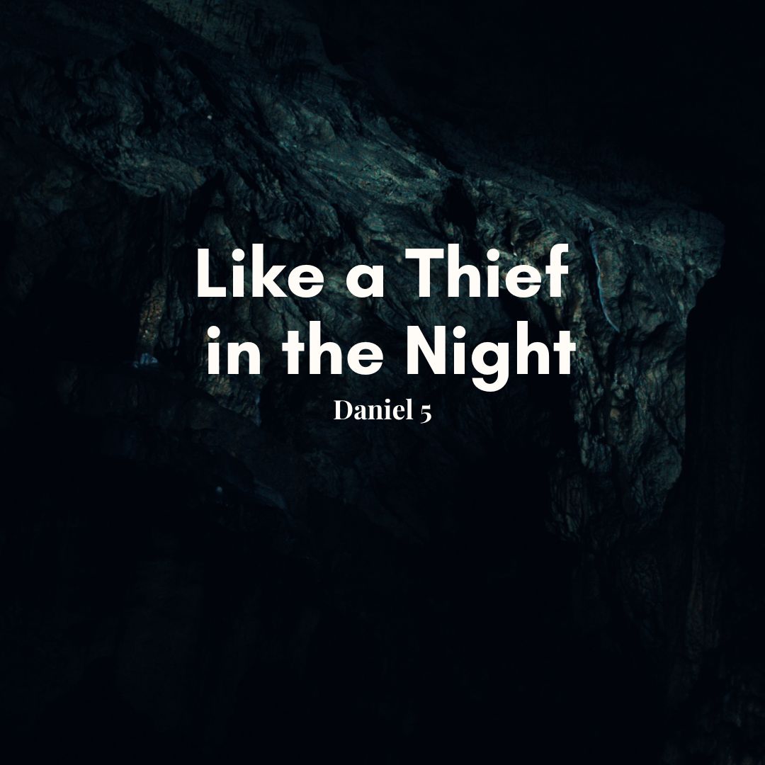 Like a Thief in the Night