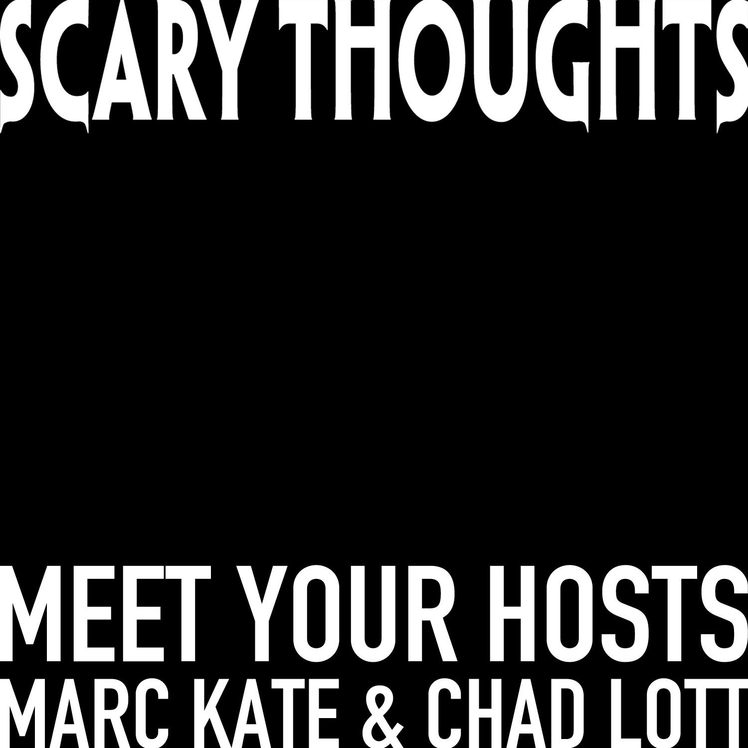 Scary Thoughts