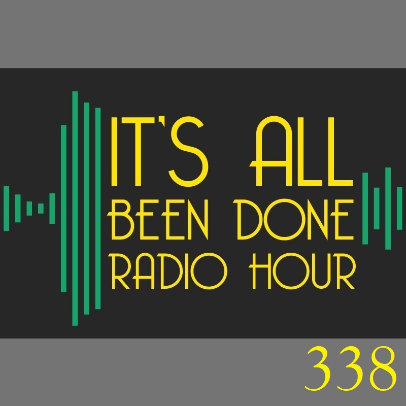 It\'s All Been Done Radio Hour