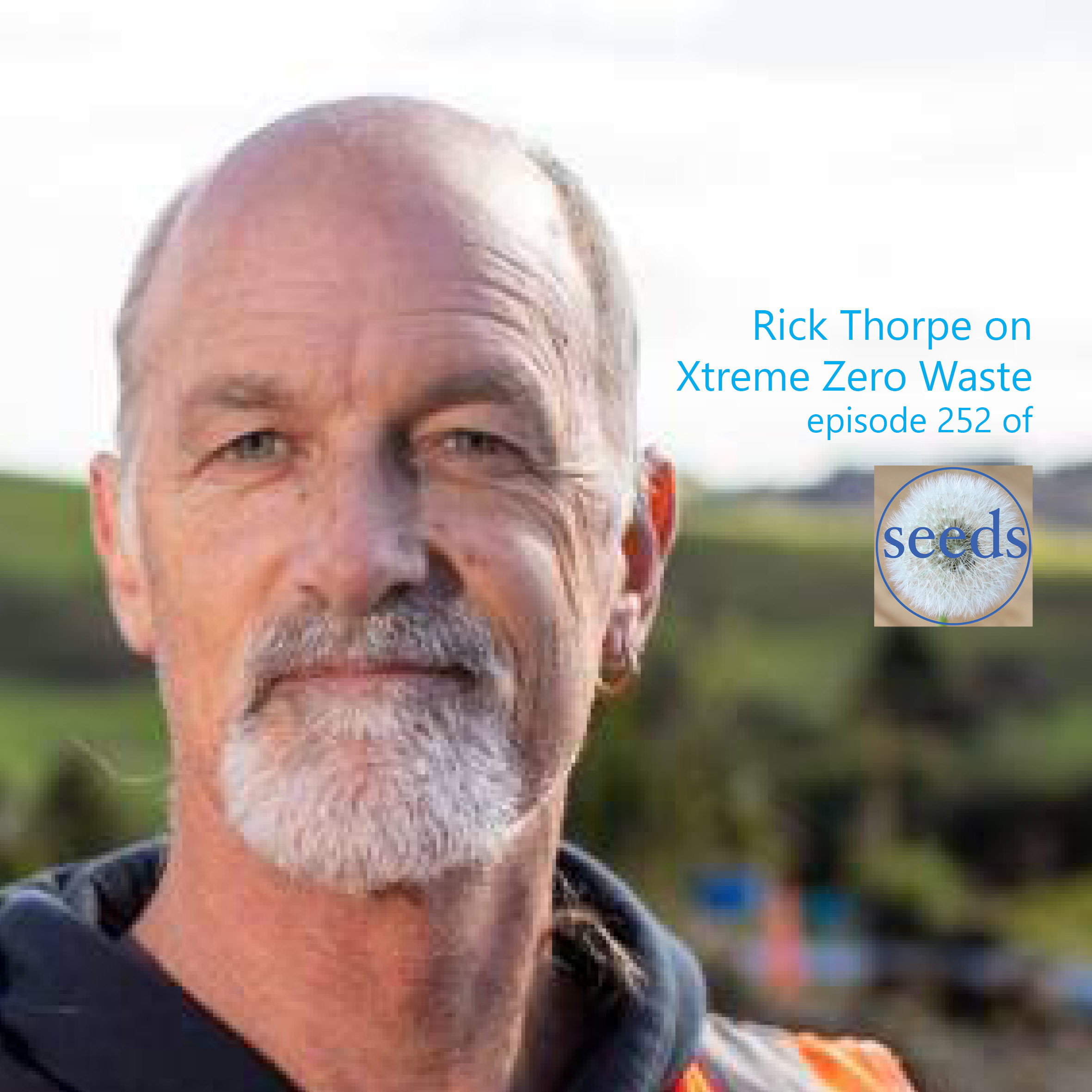 Rick Thorpe on Xtreme Zero Waste