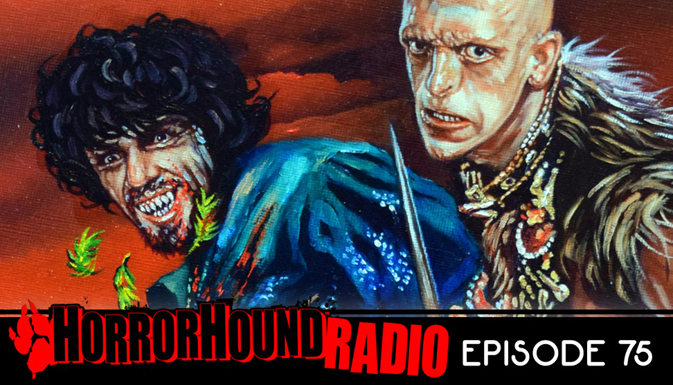 HorrorHound Radio Episode 75