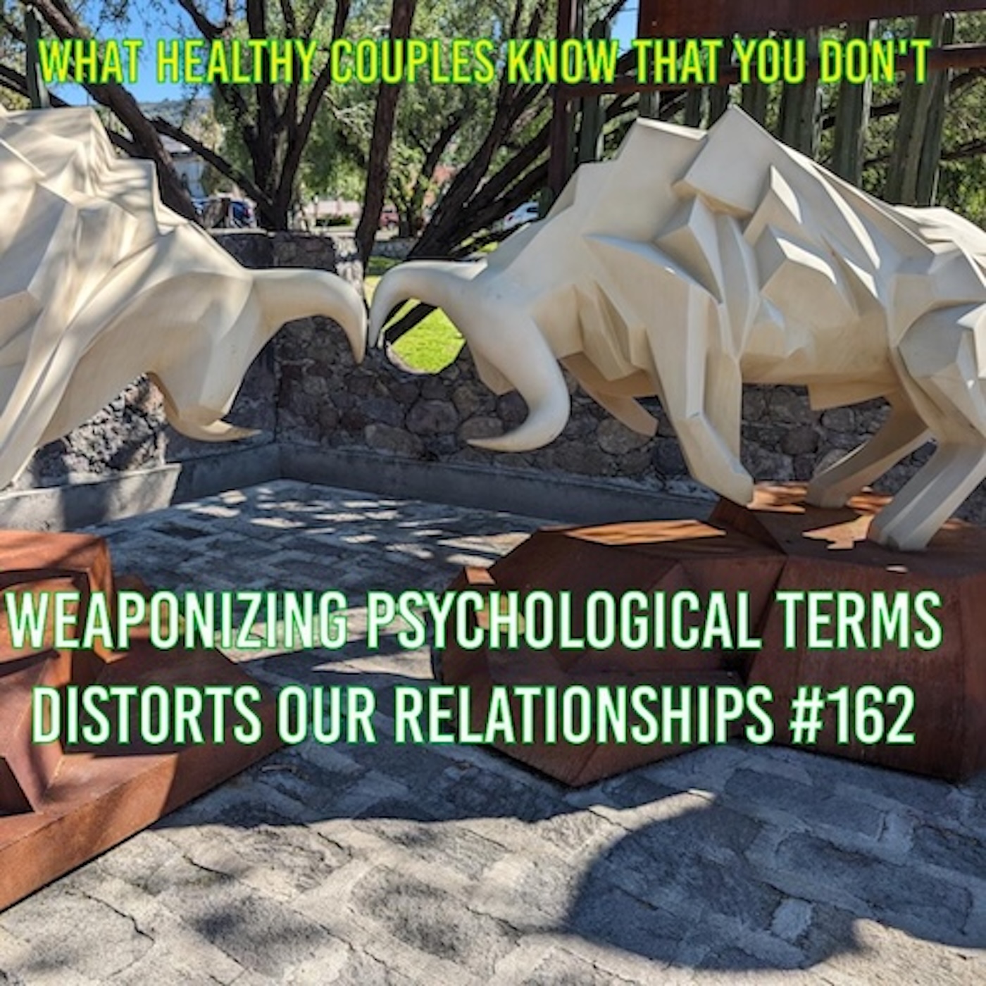 Weaponizing Psychological Terms Distorts Our Relationships