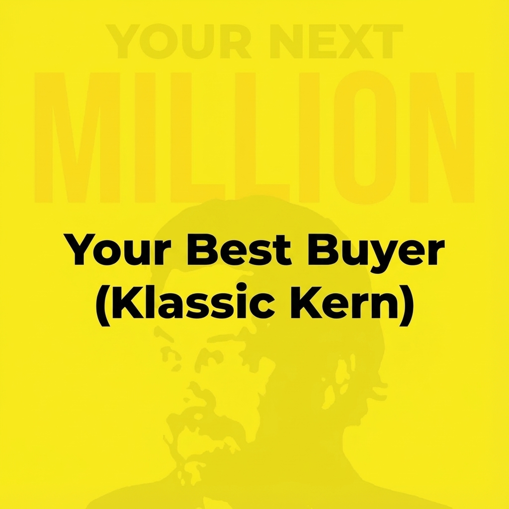 Your Best Buyer (Klassic Kern)