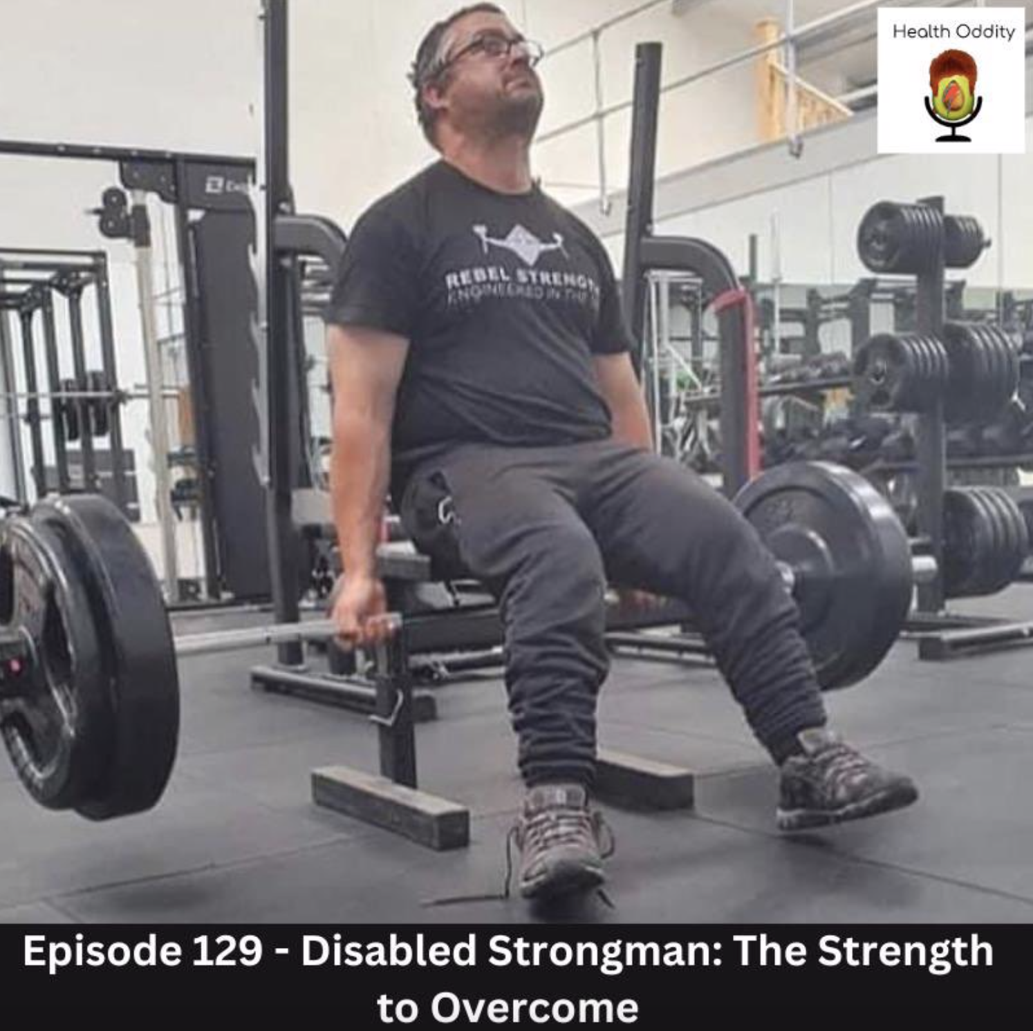 Disabled Strongman: The Strength To Overcome with Gary Clarke