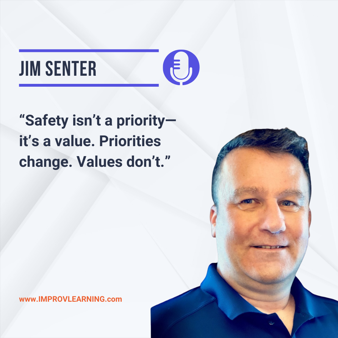 Turning Safety into a Shared Value: Jim Senter on Building Culture from the Ground Up