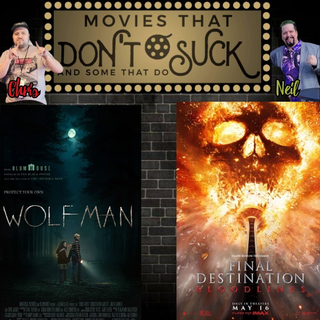 Episode 365 - Wolf Man & Final Destination Bloodlines