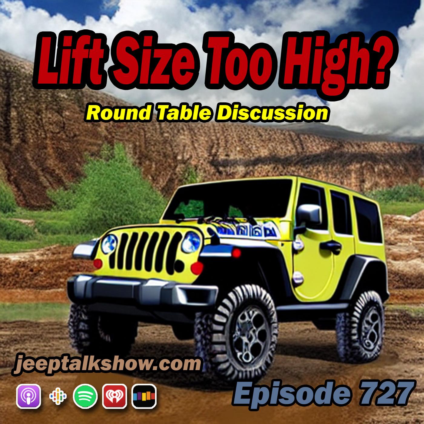 Episode 727 - Lift Size Too High?