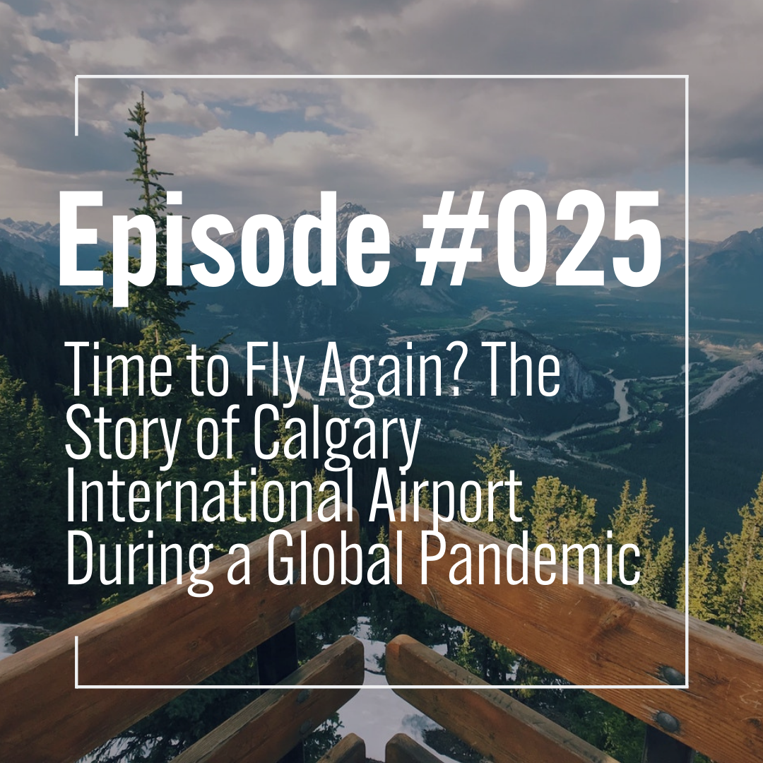 Time to Fly Again? The Story of Calgary International Airport During a Global Pandemic episode artwork