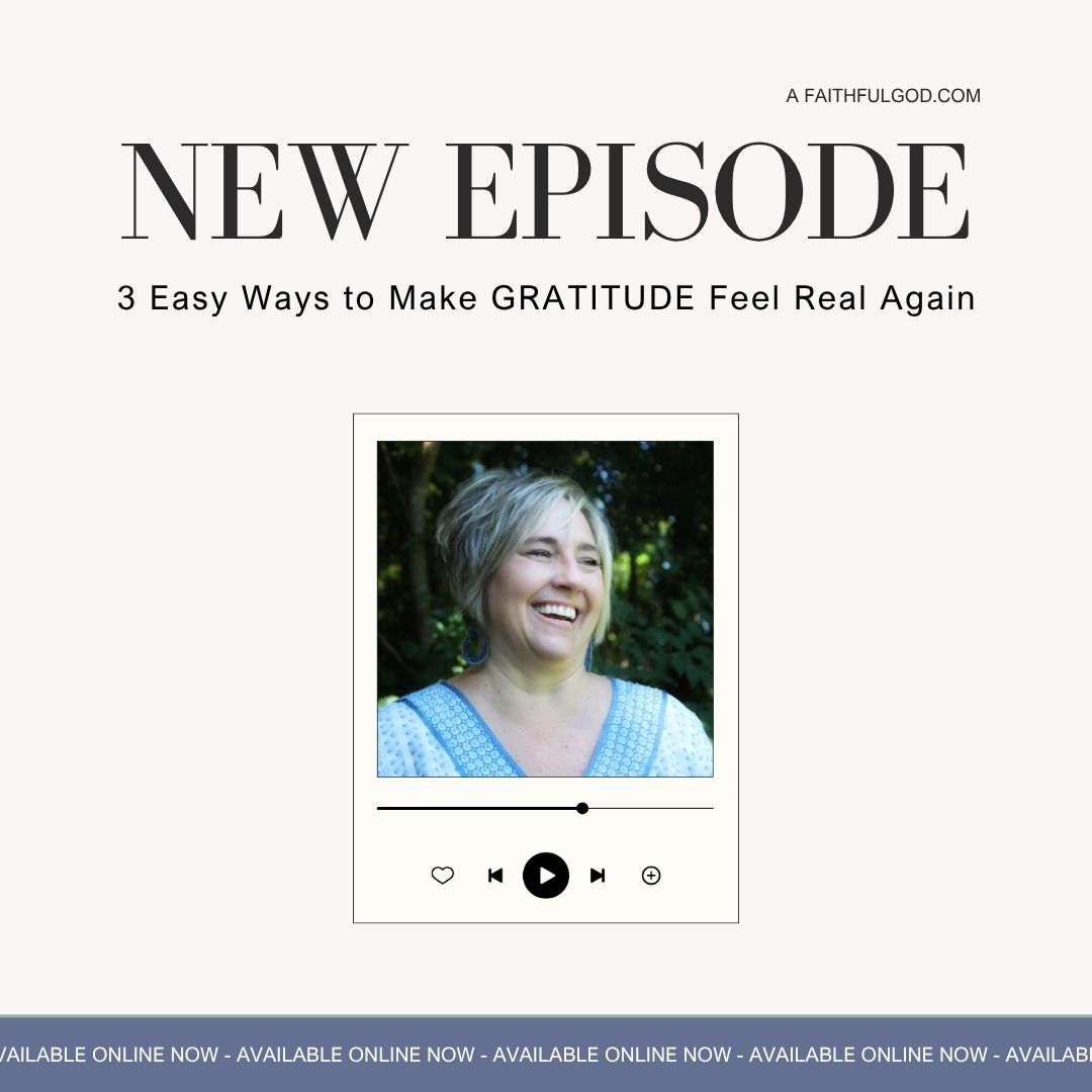 3 Easy Ways to Make Gratitude Feel Real Again