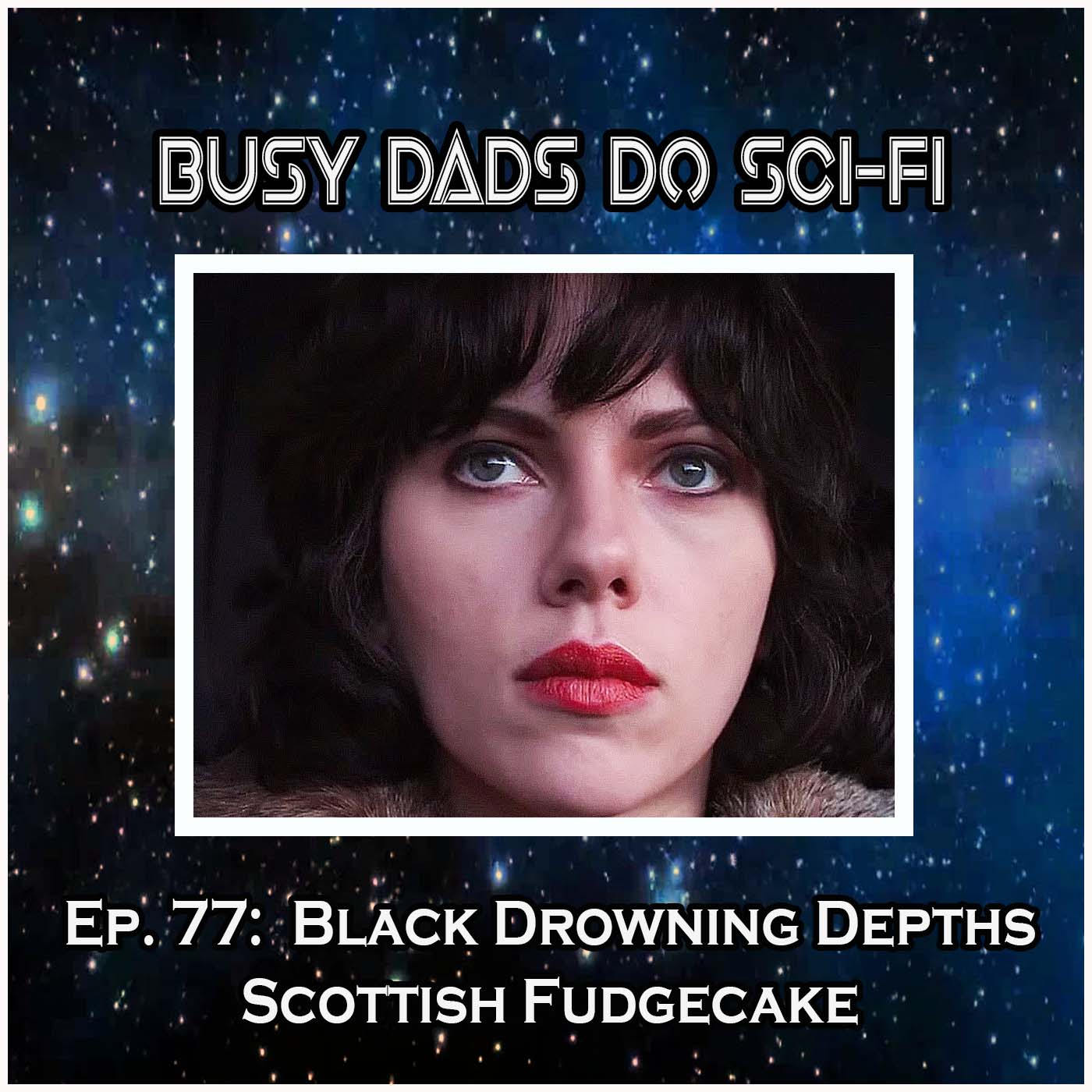 Ep. 77: Black Drowing Depths Scottish Fudgecake