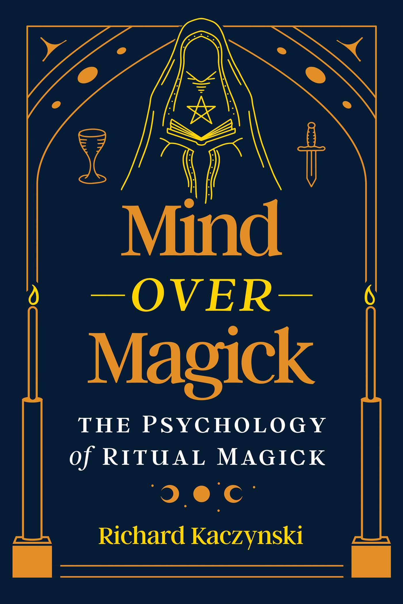 Episode 324:  Richard Kaczynski, PhD:  "Mind over Magick:  The Psychology of Ritual Magick"