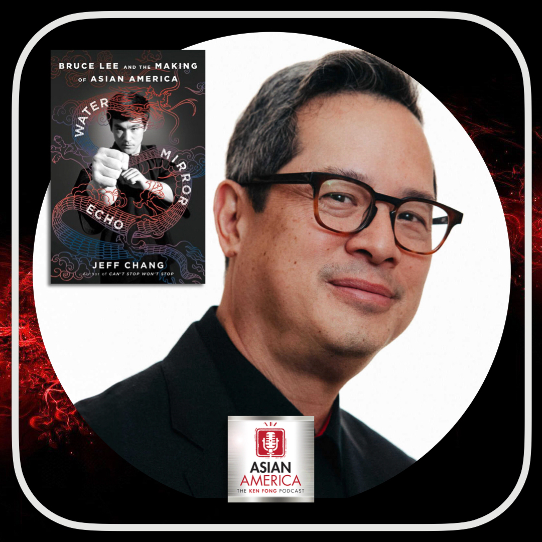 ASIAN AMERICA: THE KEN FONG PODCAST