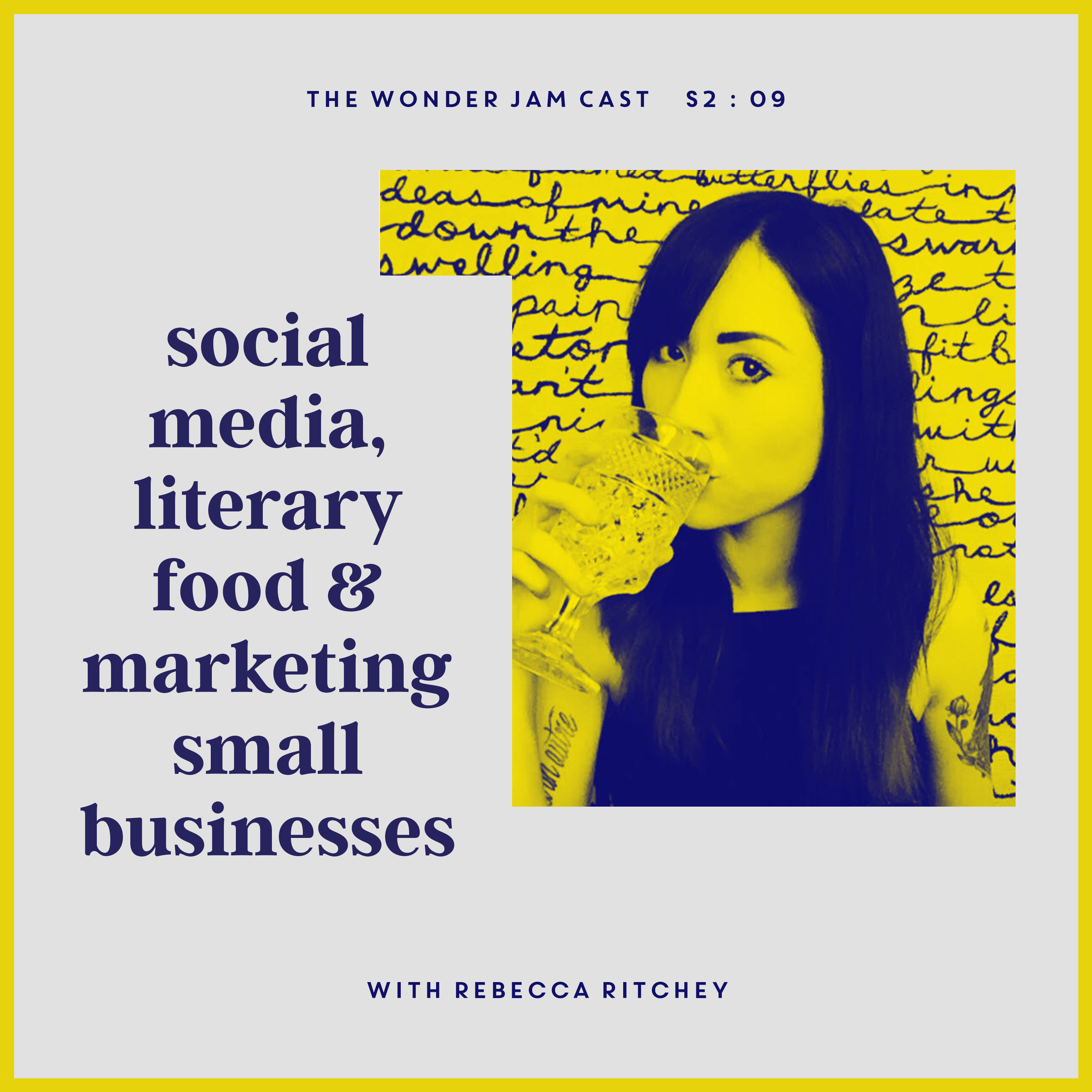 S2:09 - Social Media, Literary Food & Marketing Small Businesses with Rebecca Ritchey