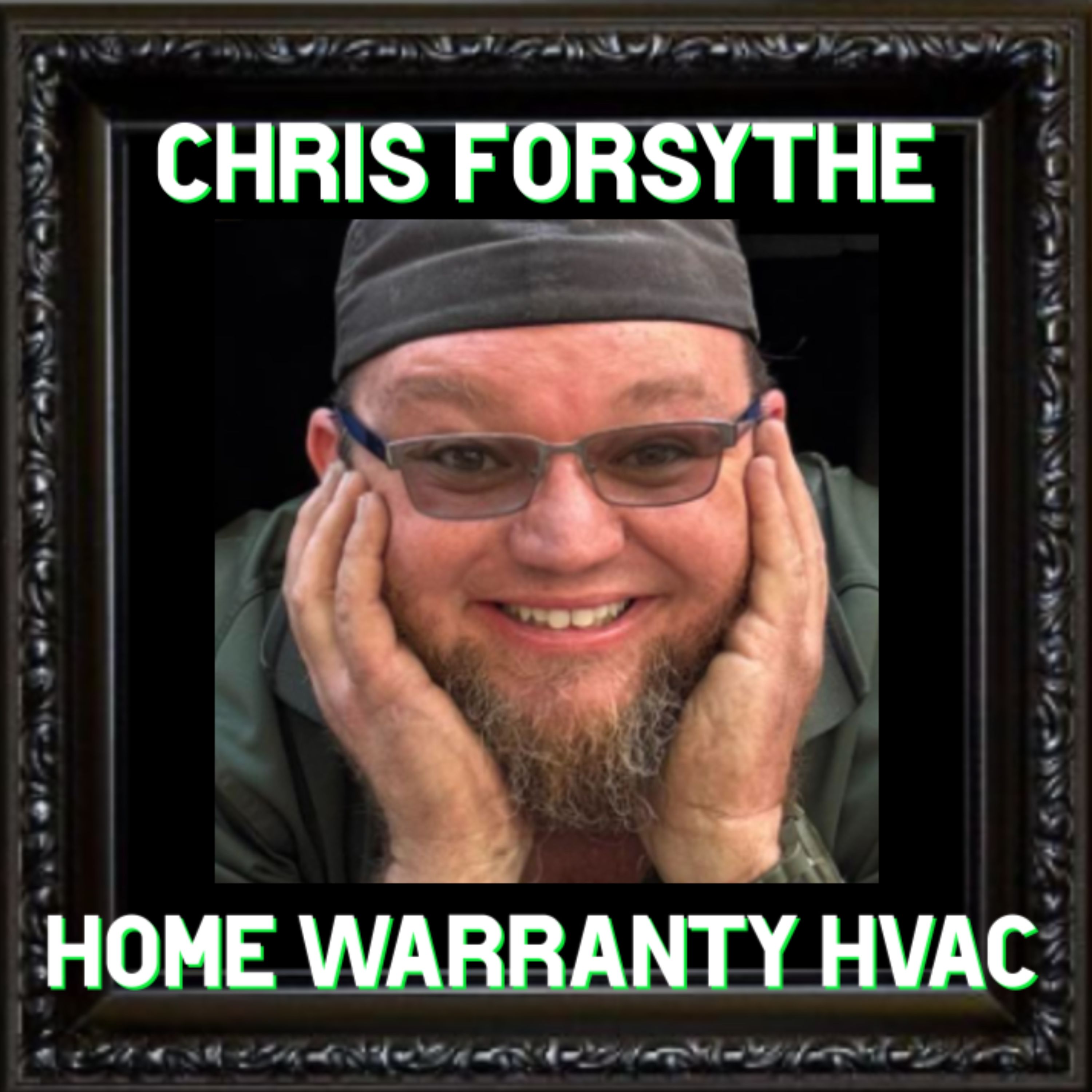 Chris Forsythe | The Home Warranty HVAC Man