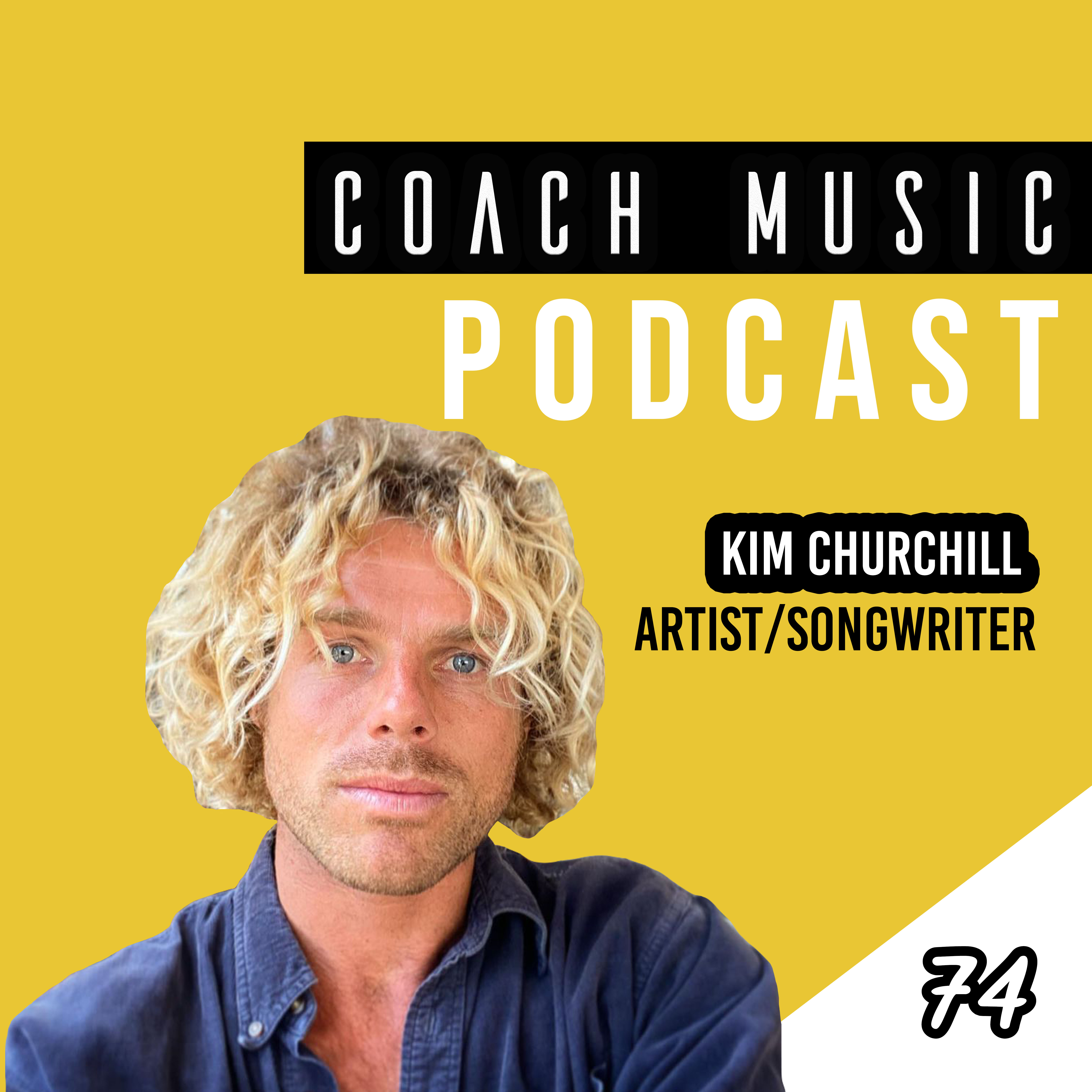 74: Kim Churchill // Finding Your Window To The Sky