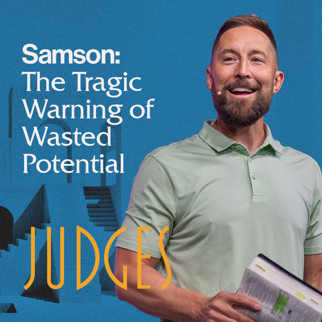 Samson: The Tragic Warning of Wasted Potential