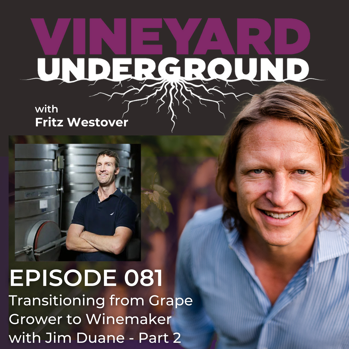 081: Transitioning from Grape Grower to Winemaker with Jim Duane – Part 2