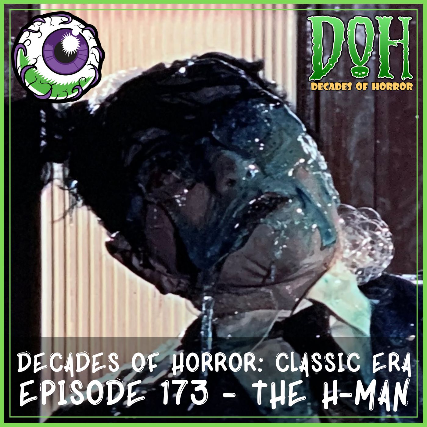 THE H-MAN (1958, BIJO TO EKITAI NINGEN) – Episode 173 – Decades Of Horror: The Classic Era