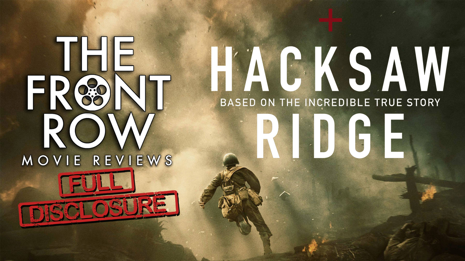 Full Disclosure - Hacksaw Ridge