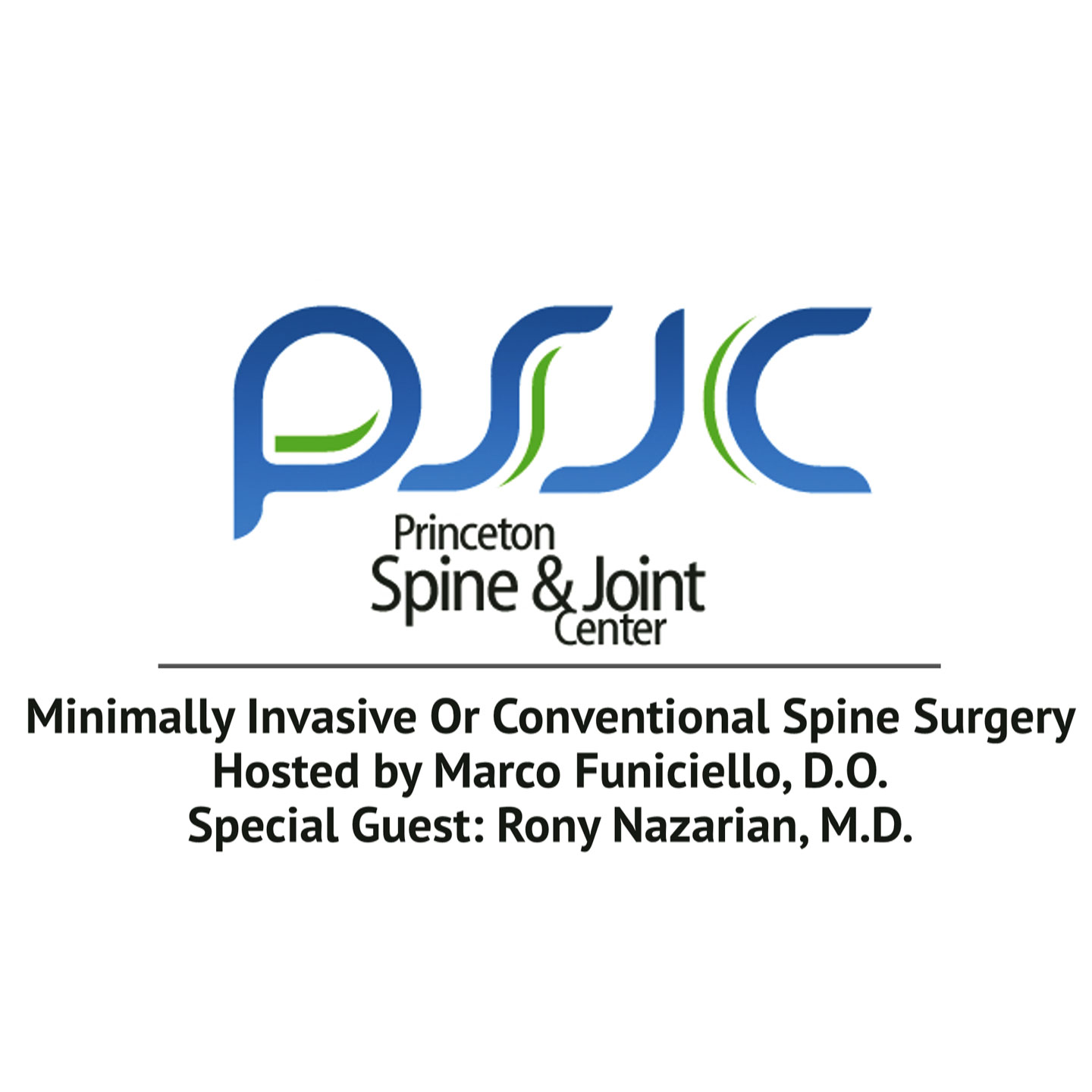 Minimally Invasive or Conventional Spine Surgery  - Princeton Spine And Joint Center Podcast