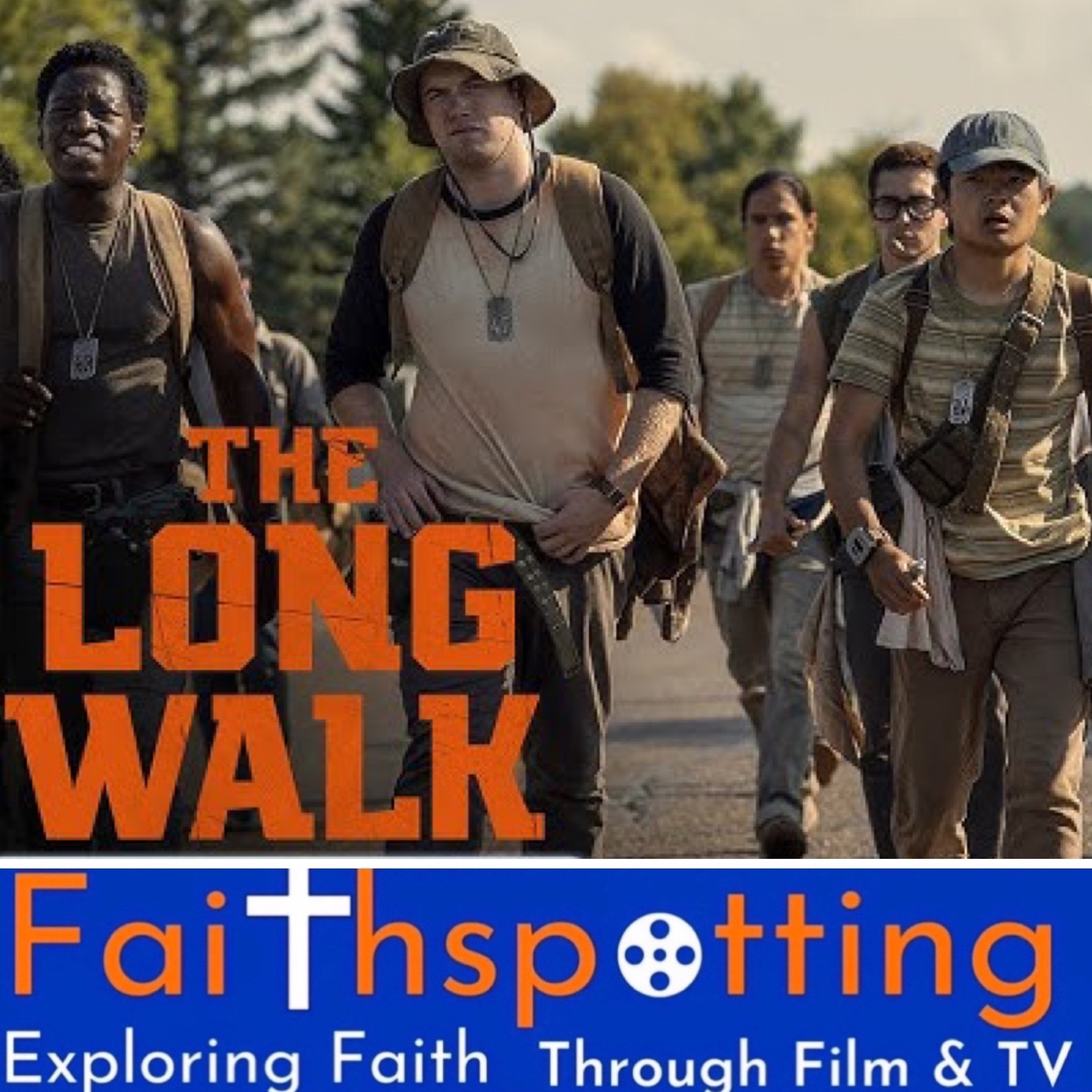 Faithspotting "The Long Walk"