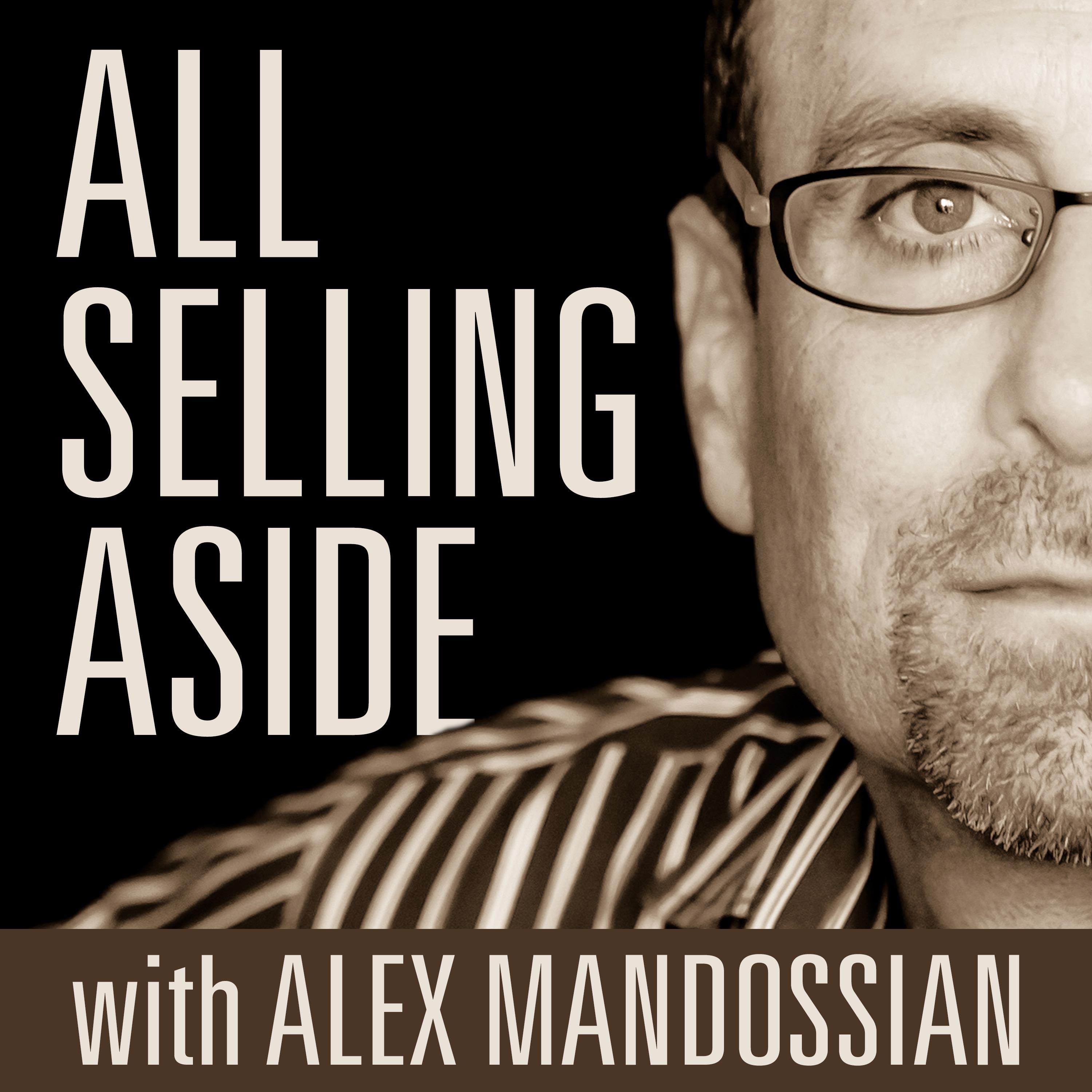 All Selling Aside with Alex Mandossian | \