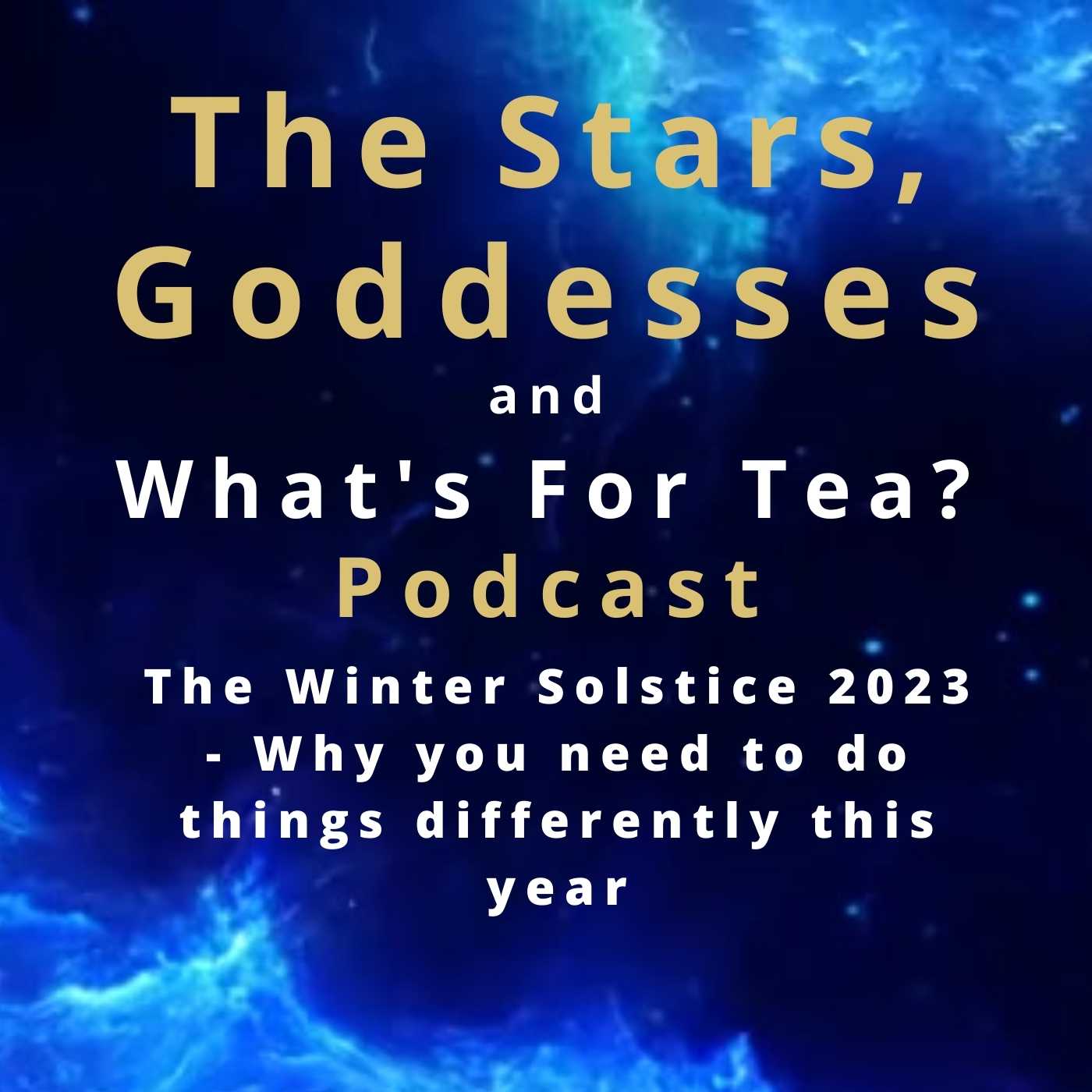 The Stars, Goddesses and What\'s for Tea?