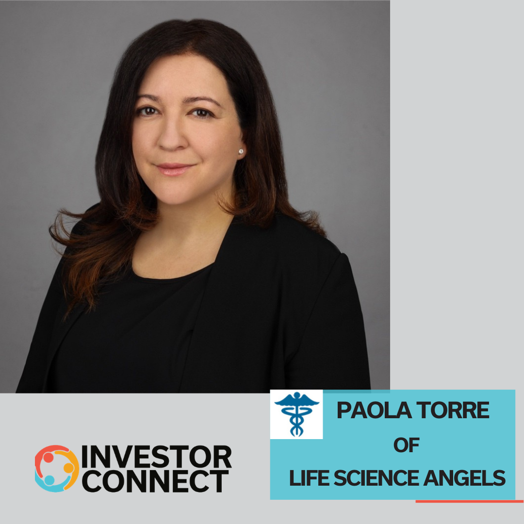 Investor Connect 869: Life Science Angels' Early-Stage Life Science Investing with Paola Torre