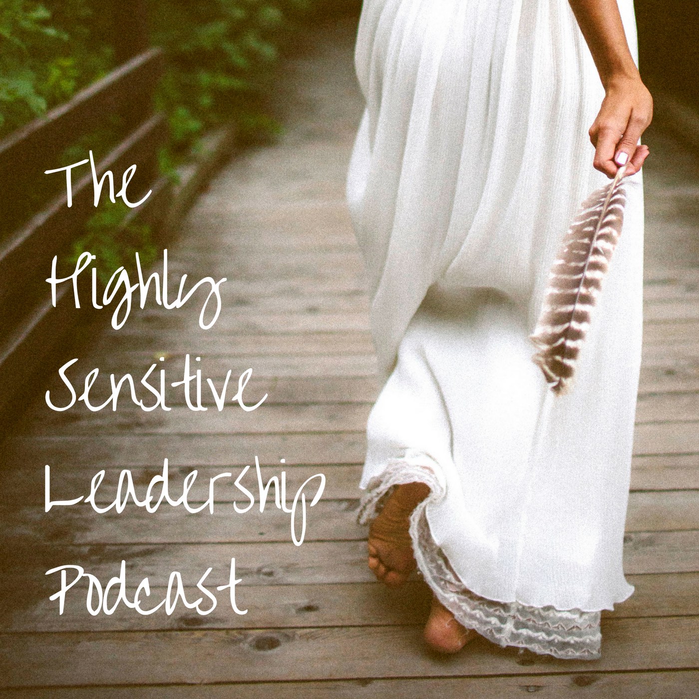 The Highly Sensitive Leadership Podcast
